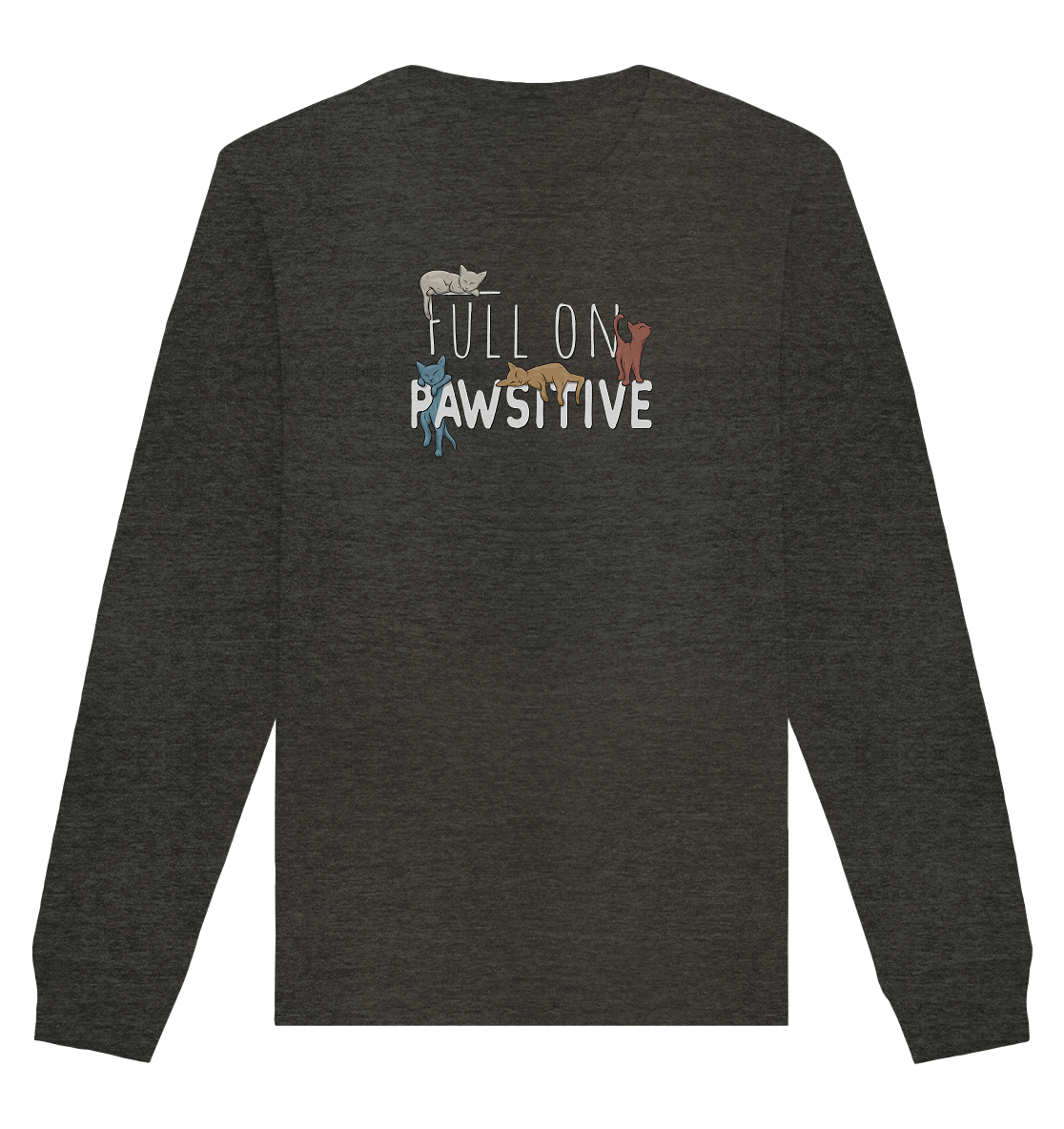 Full On Pawsitive! Gechillte Katzen - Organic Basic Unisex Sweatshirt
