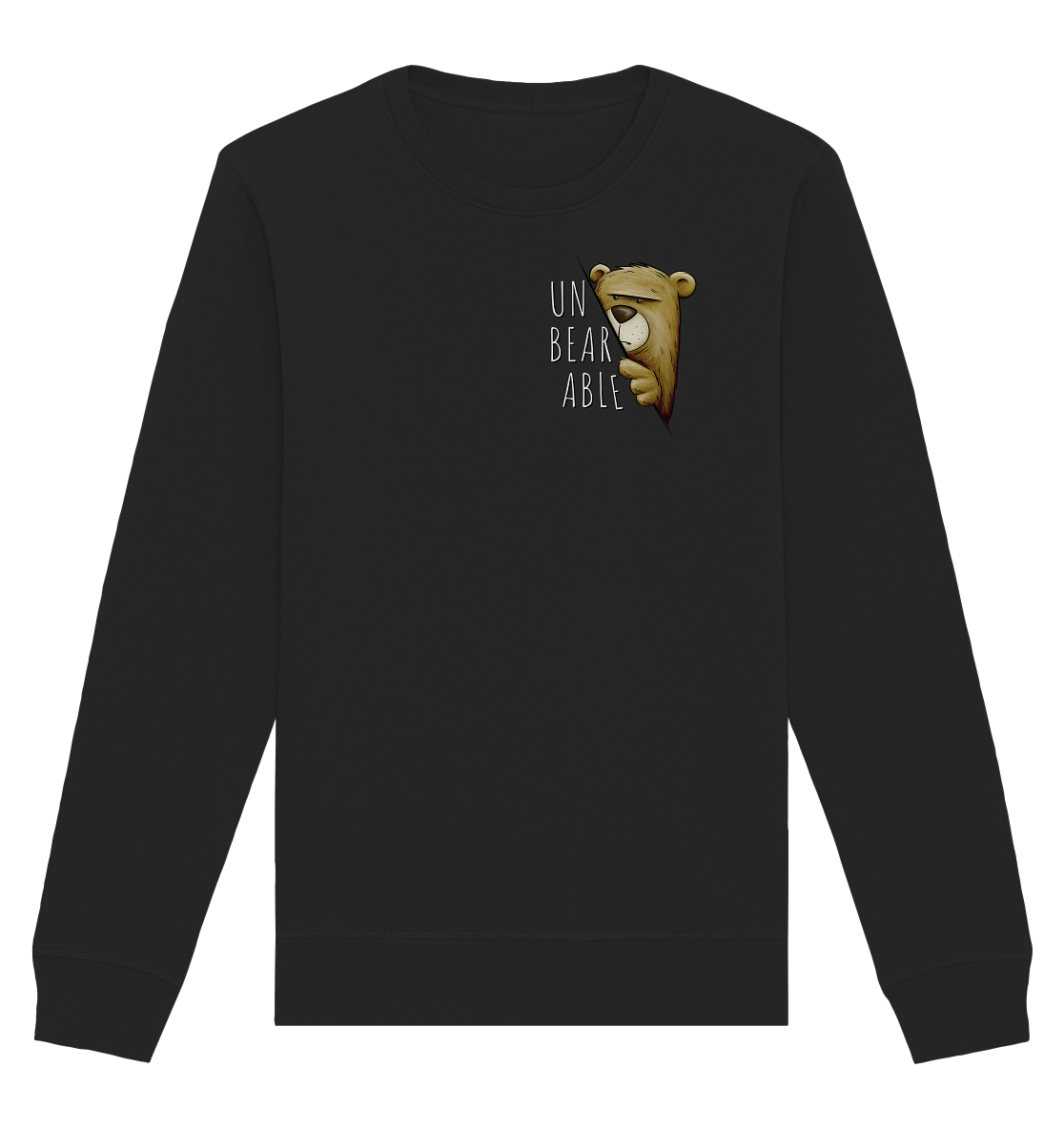 Unbearable – Unerträglich Bär - Organic Basic Unisex Sweatshirt