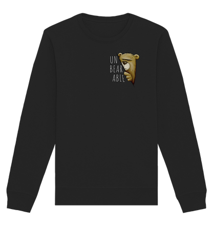 Unbearable – Unerträglich Bär - Organic Basic Unisex Sweatshirt