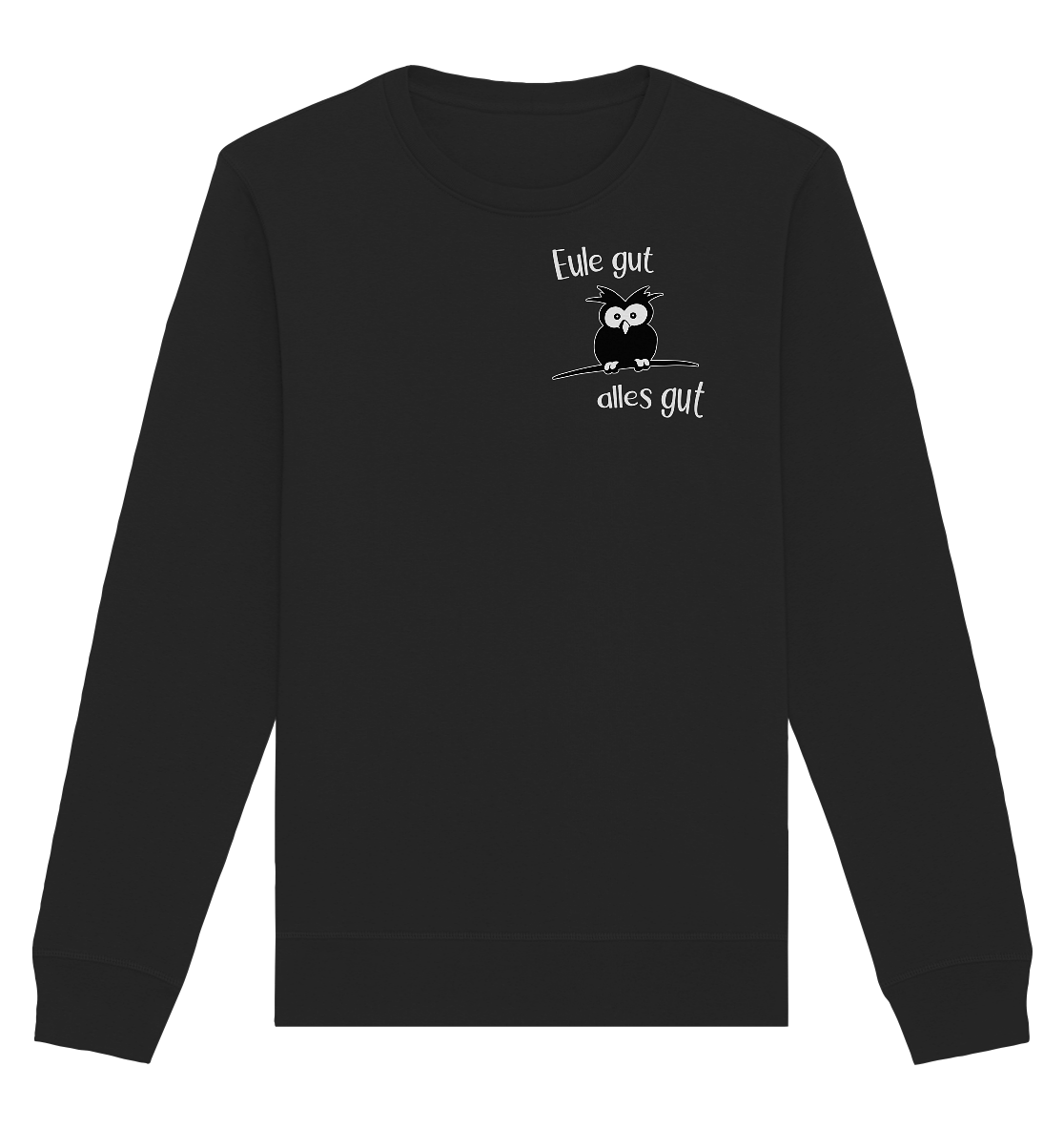 Eule gut, alles gut - Organic Basic Unisex Sweatshirt
