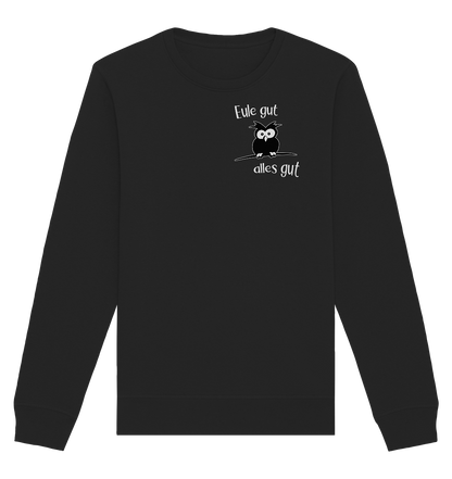 Eule gut, alles gut - Organic Basic Unisex Sweatshirt