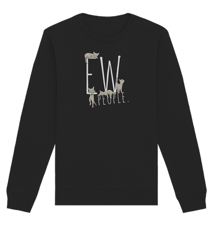 Ew, People. Sarkastische Katzen - Organic Basic Unisex Sweatshirt