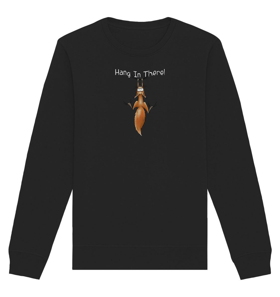 Hang In There | Lässiges Eichhörnchen - Organic Basic Unisex Sweatshirt