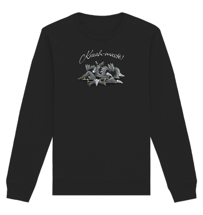 Kraah-masté! Yoga Raben Krähen - Organic Basic Unisex Sweatshirt