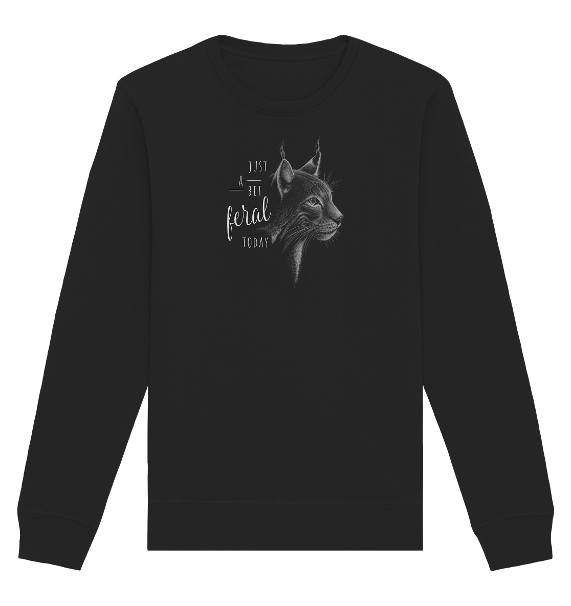 Just A Bit Feral Today! Wildkatze - Organic Basic Unisex Sweatshirt