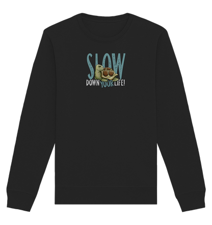 Slow Down Your Life Schildkröte - Organic Basic Unisex Sweatshirt