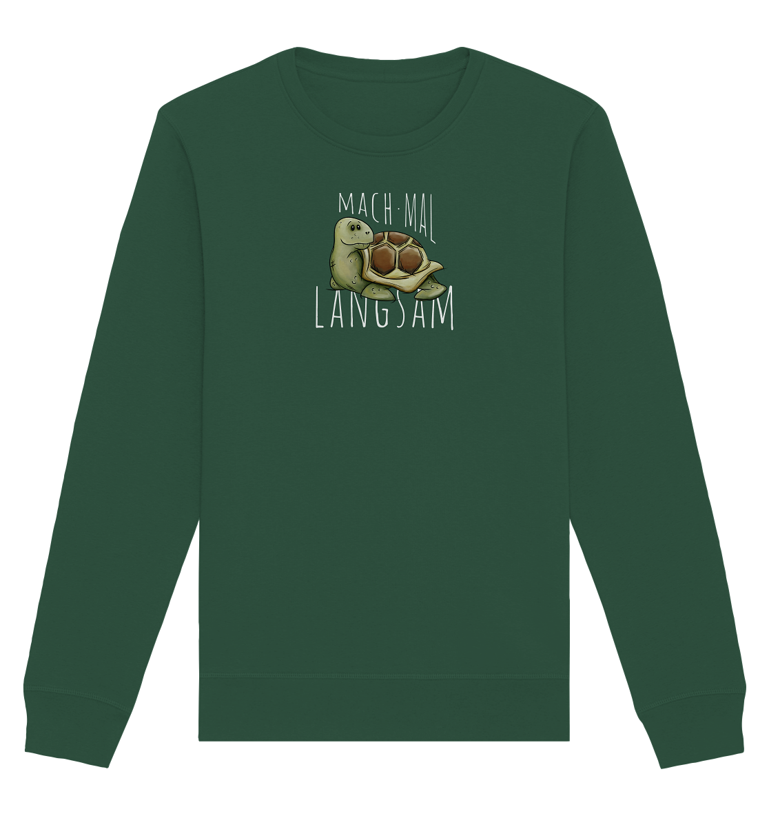 Mach mal langsam Schildkröte - Organic Basic Unisex Sweatshirt