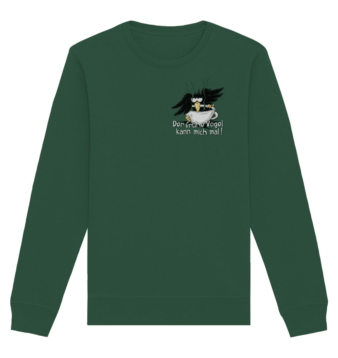 Der frühe Vogel kann mich mal | Kaffee Rabe - Organic Basic Unisex Sweatshirt
