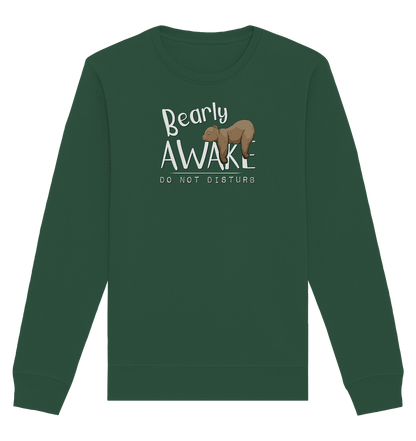 Bearly Awake Bitte nicht stören Bär - Organic Basic Unisex Sweatshirt