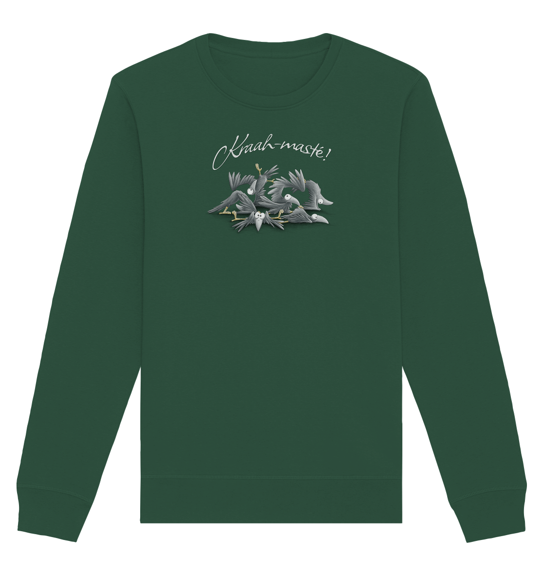 Kraah-masté! Yoga Raben Krähen - Organic Basic Unisex Sweatshirt