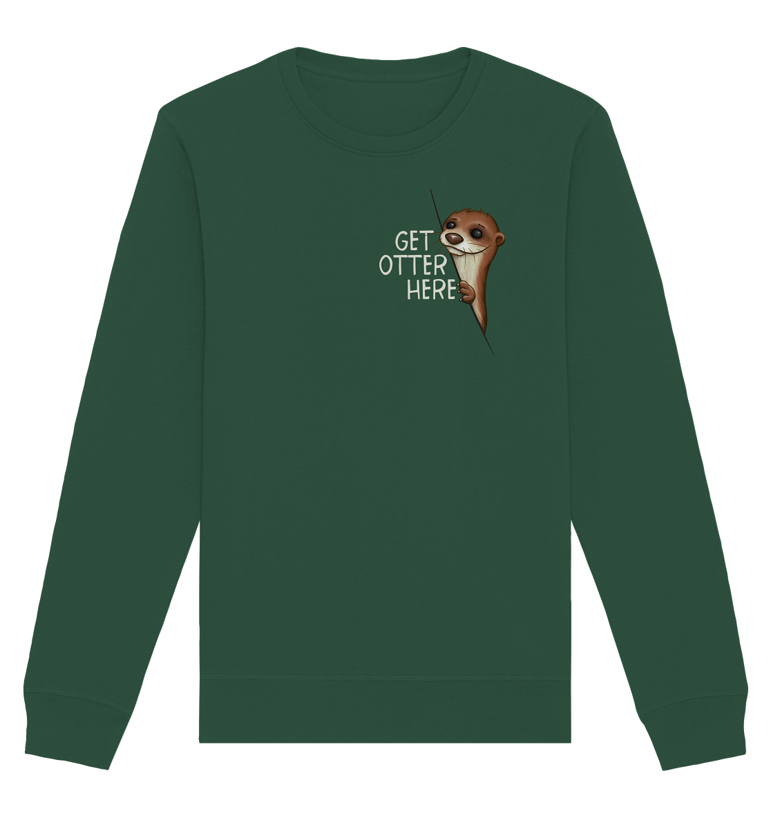 Get Otter Here | Lustiger Otter Kalauer - Organic Basic Unisex Sweatshirt