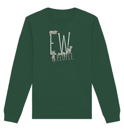 Ew, People. Sarkastische Katzen - Organic Basic Unisex Sweatshirt
