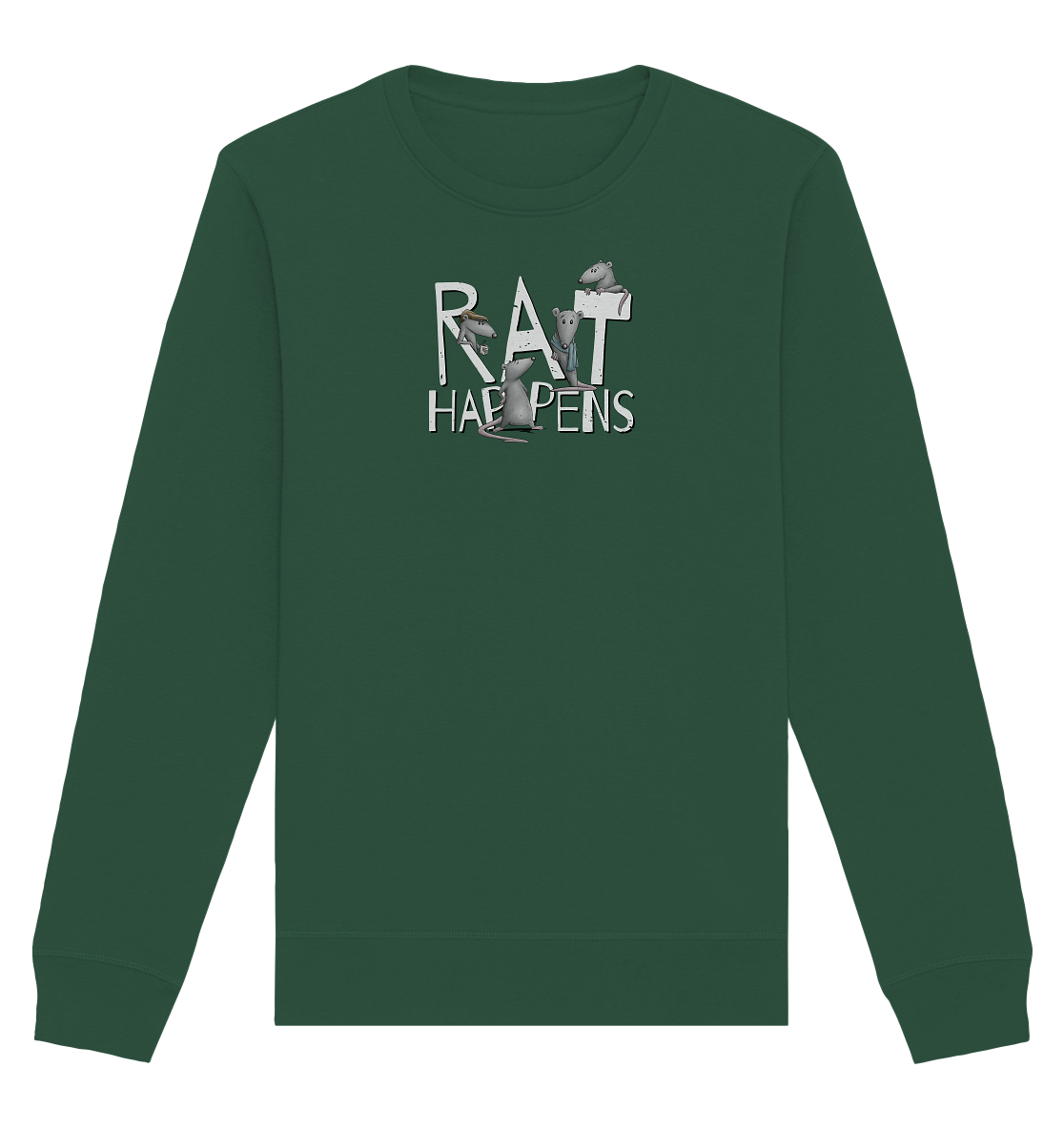 Rat Happens Ratten - Organic Basic Unisex Sweatshirt