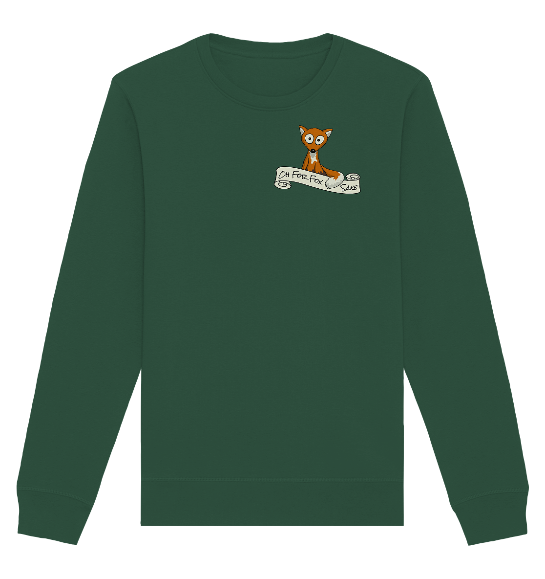 Oh For Fox Sake – Um Fuchses Willen - Organic Basic Unisex Sweatshirt