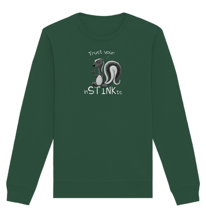 Trust Your inSTINKts Stinktier Humor - Organic Basic Unisex Sweatshirt
