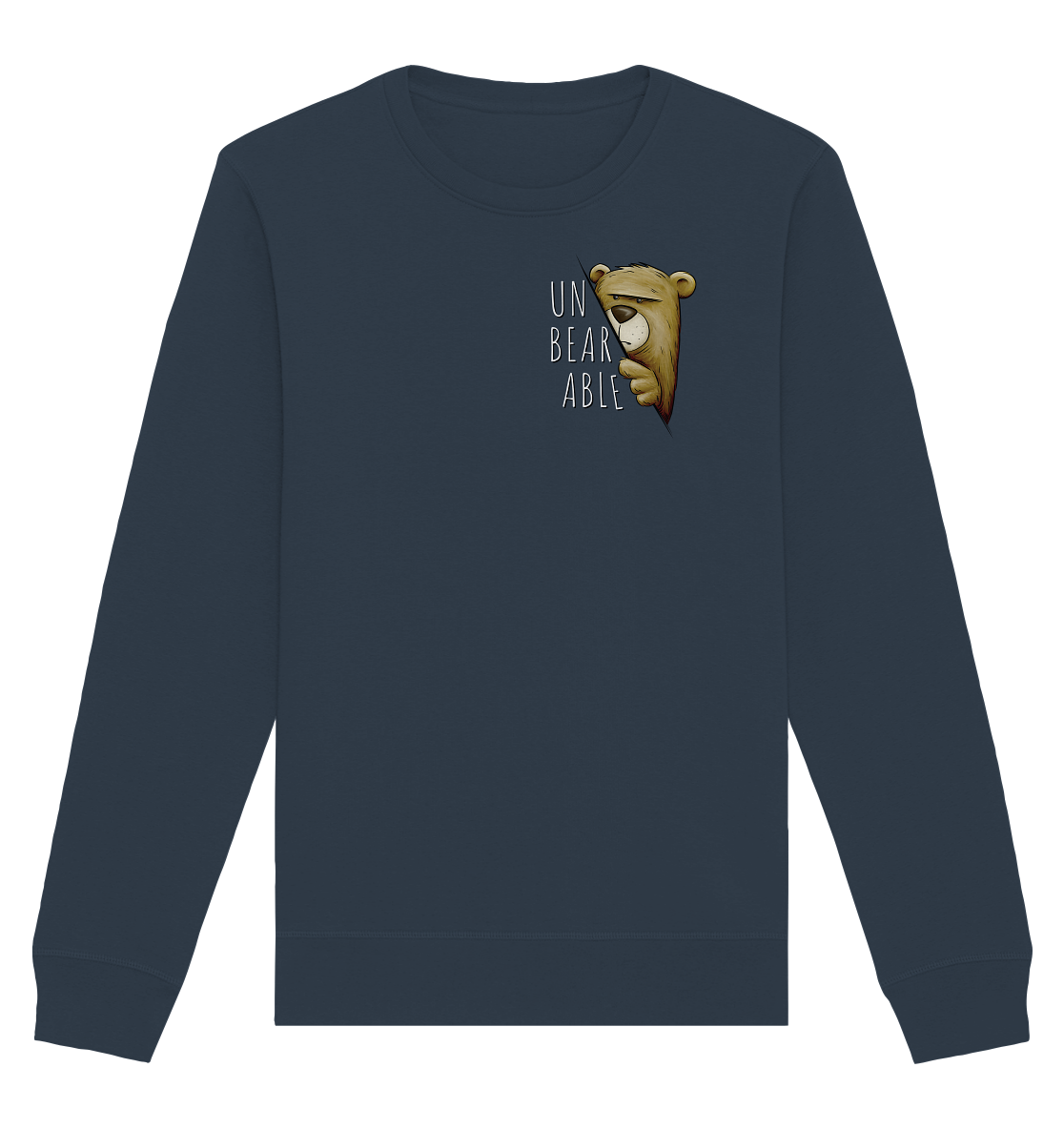 Unbearable – Unerträglich Bär - Organic Basic Unisex Sweatshirt