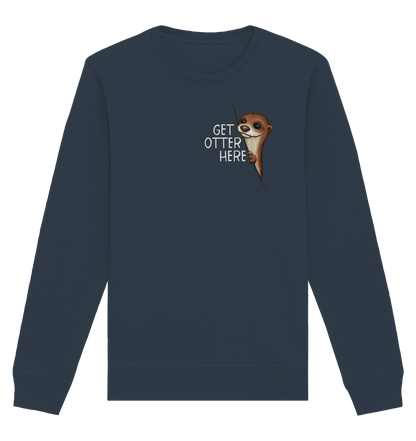 Get Otter Here | Lustiger Otter Kalauer - Organic Basic Unisex Sweatshirt