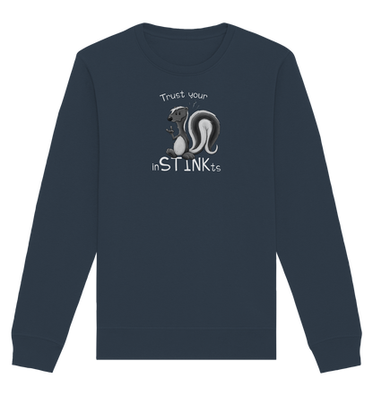 Trust Your inSTINKts Stinktier Humor - Organic Basic Unisex Sweatshirt
