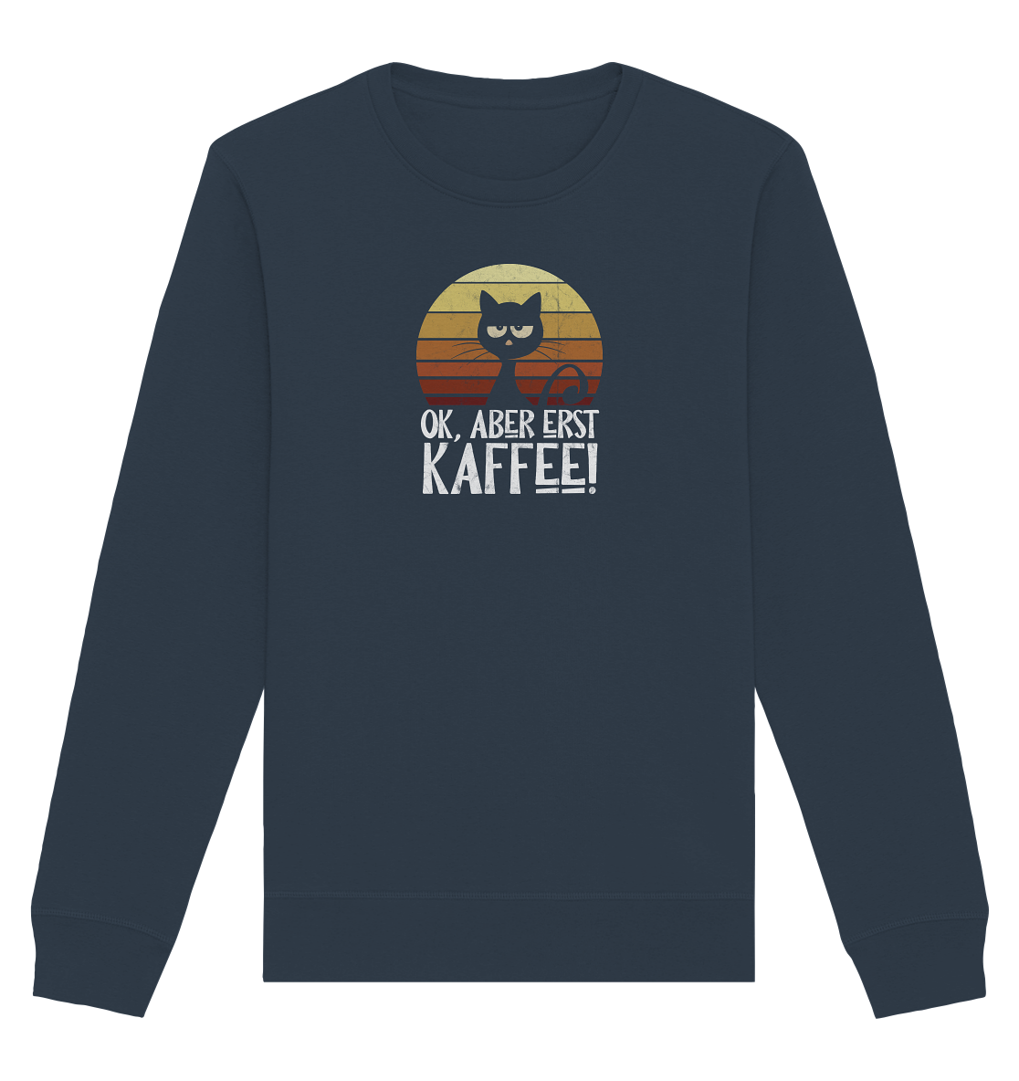 Ok, aber erst Kaffee | launische Katze - Organic Basic Unisex Sweatshirt