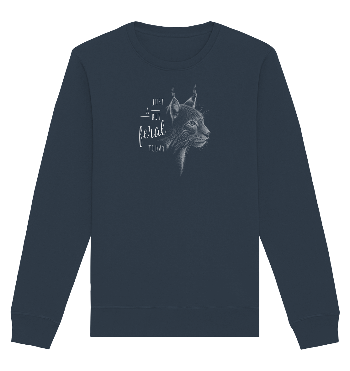 Just A Bit Feral Today! Wildkatze - Organic Basic Unisex Sweatshirt