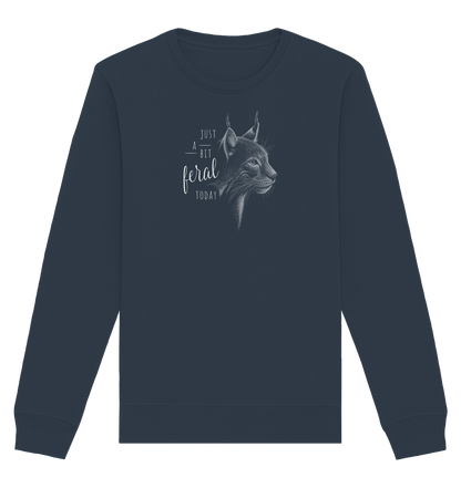 Just A Bit Feral Today! Wildkatze - Organic Basic Unisex Sweatshirt