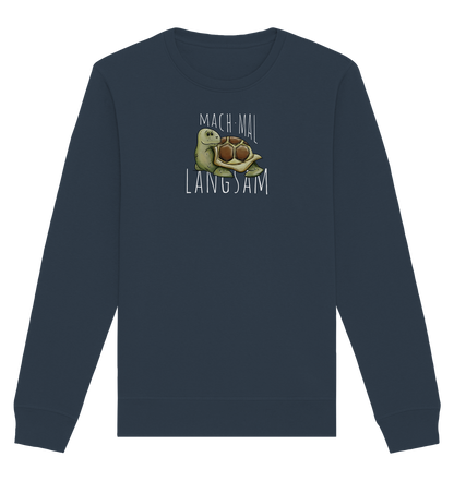 Mach mal langsam Schildkröte - Organic Basic Unisex Sweatshirt