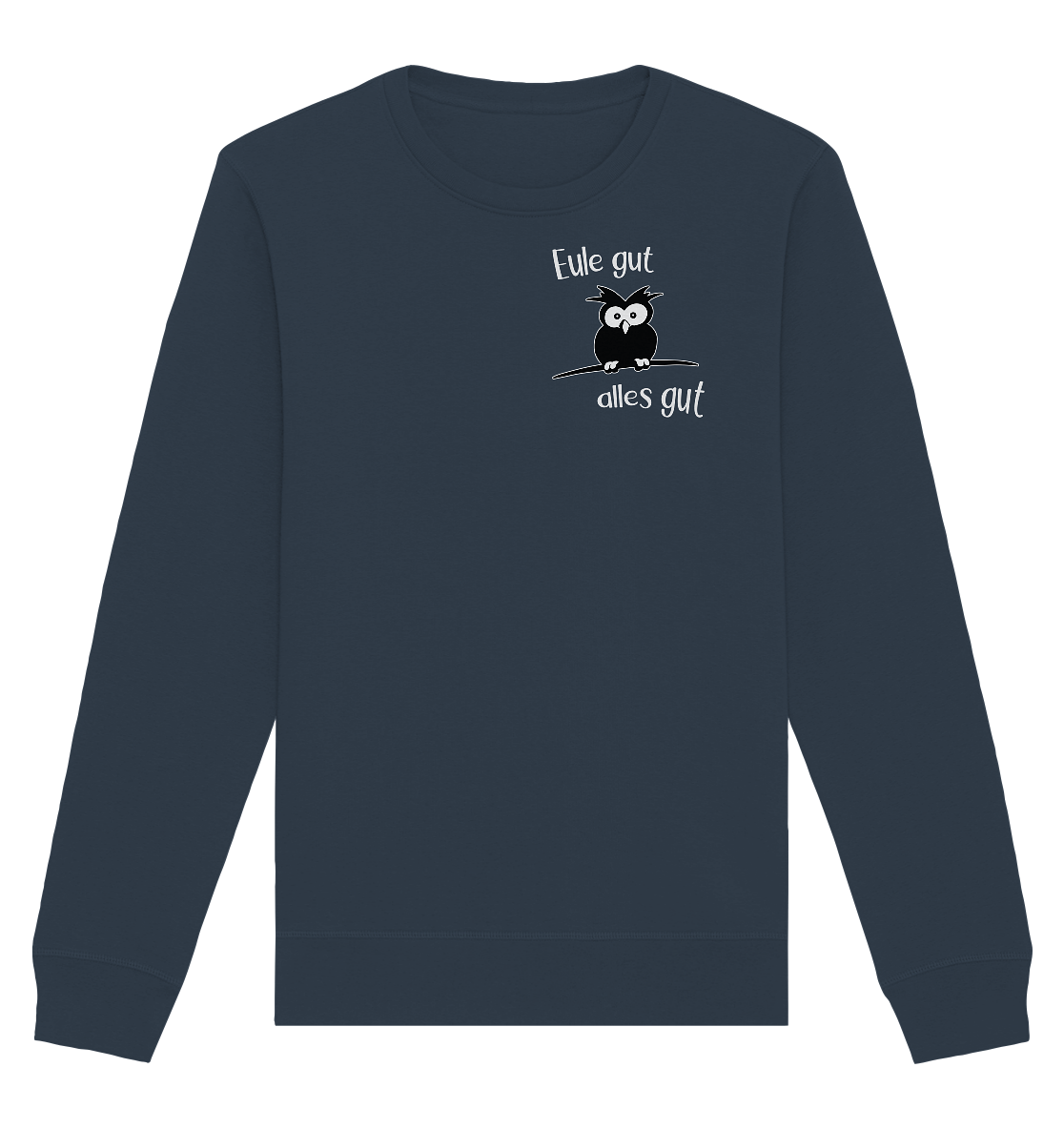 Eule gut, alles gut - Organic Basic Unisex Sweatshirt