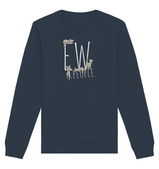 Ew, People. Sarkastische Katzen - Organic Basic Unisex Sweatshirt