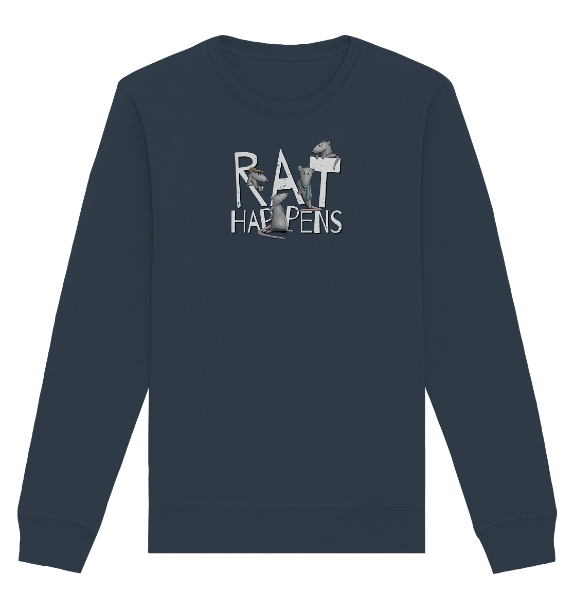 Rat Happens Ratten - Organic Basic Unisex Sweatshirt