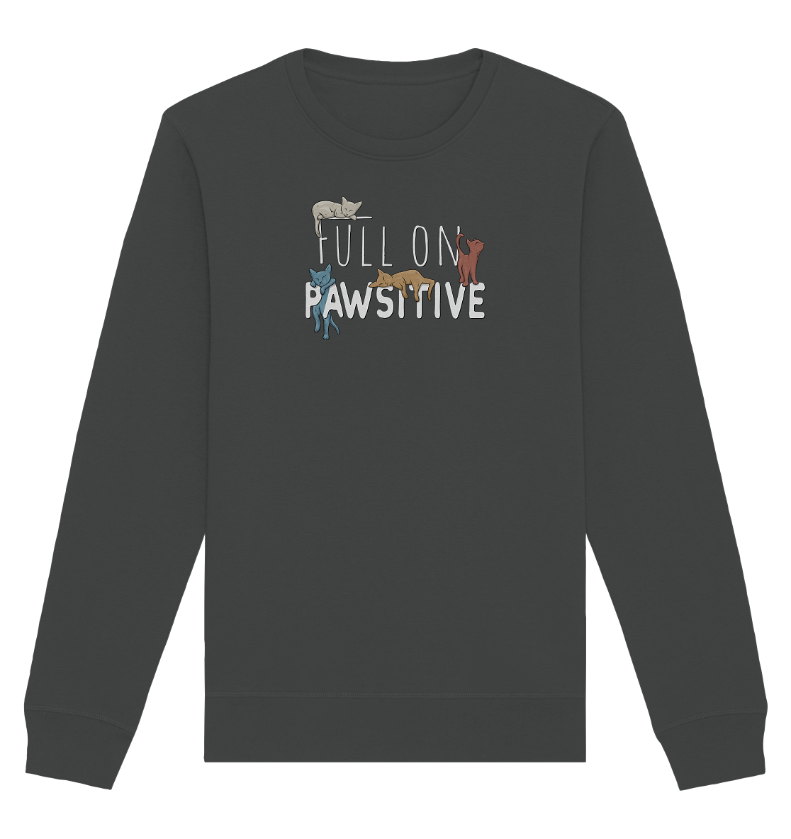 Full On Pawsitive! Gechillte Katzen - Organic Basic Unisex Sweatshirt