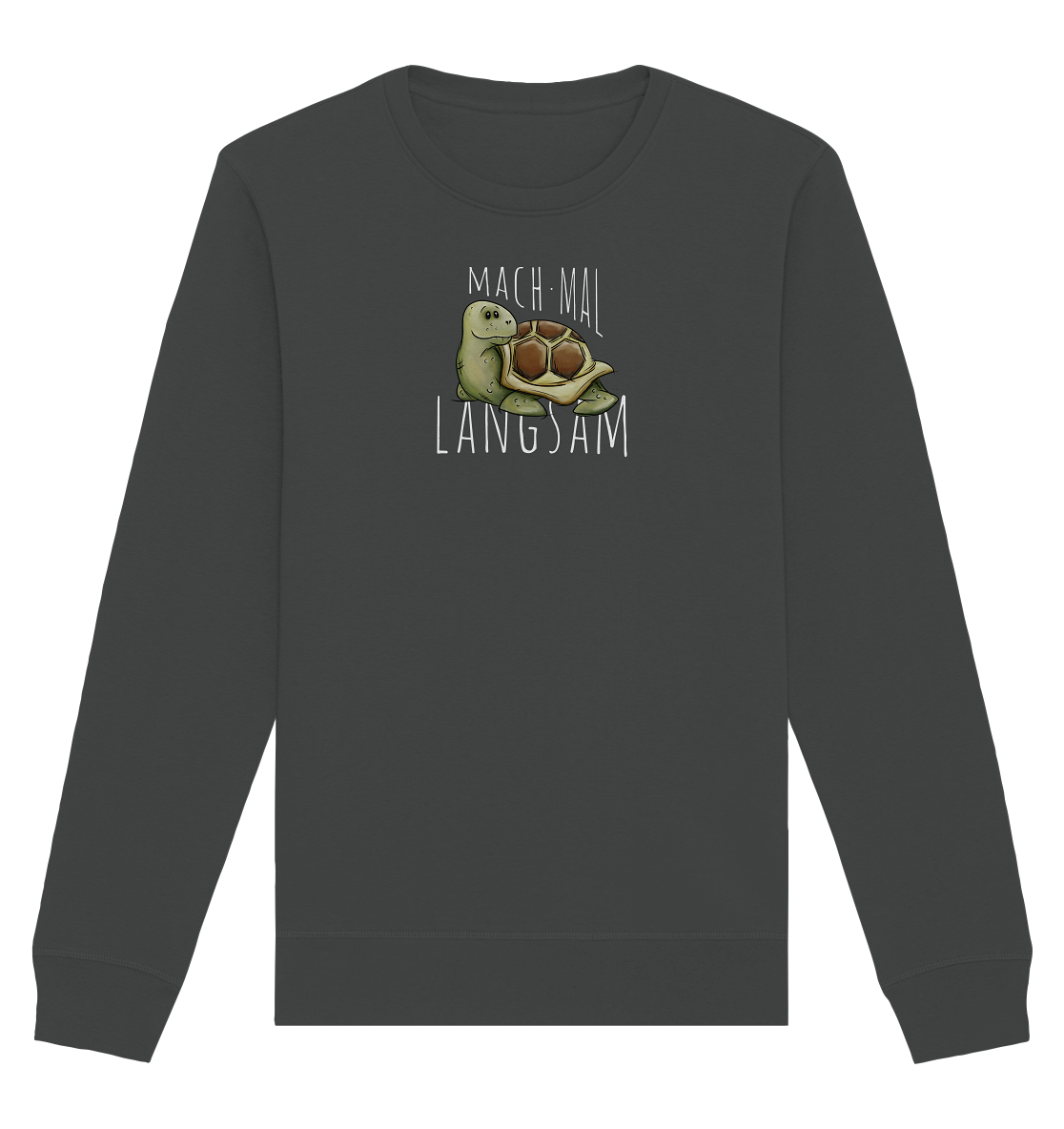 Mach mal langsam Schildkröte - Organic Basic Unisex Sweatshirt