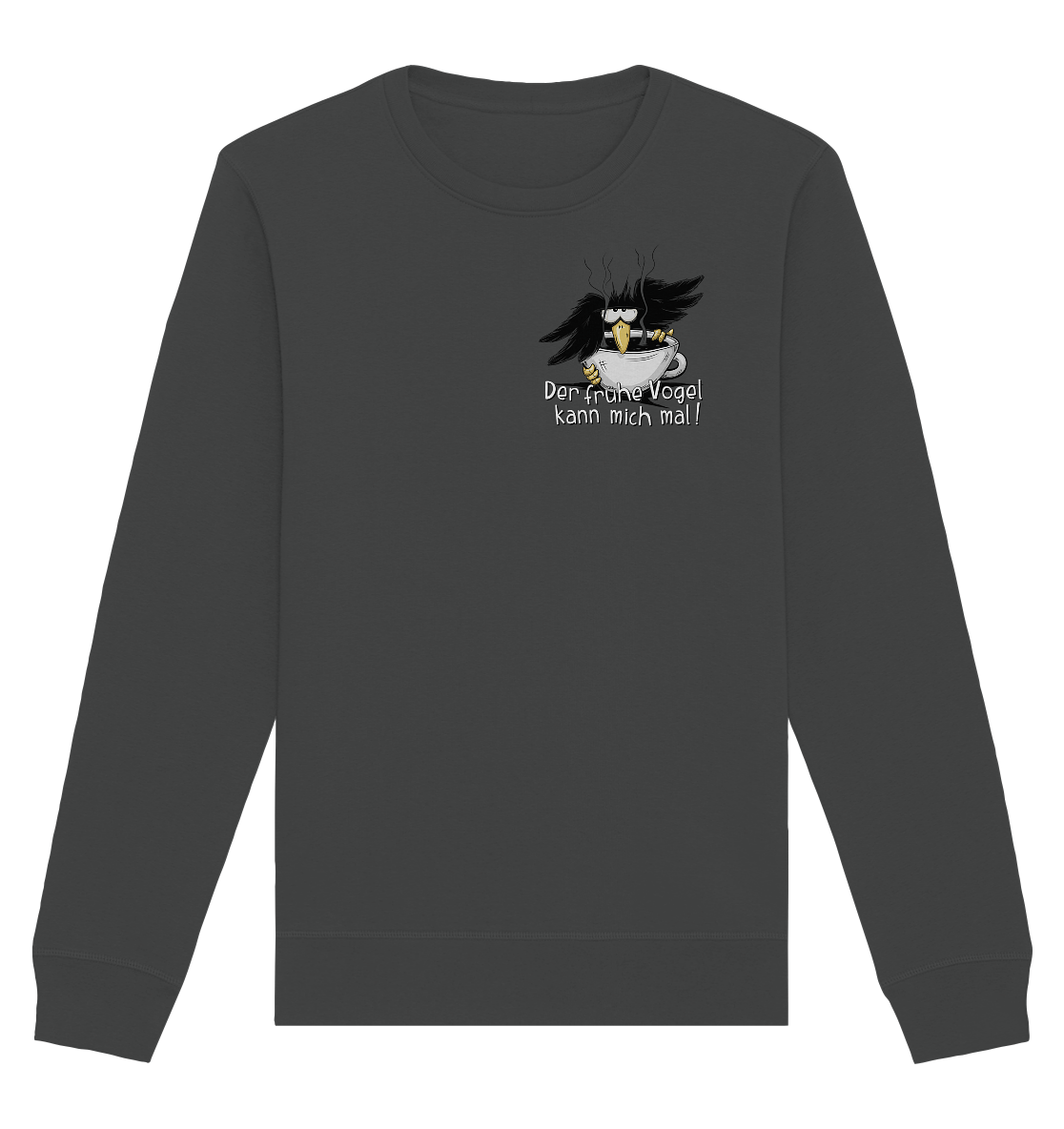 Der frühe Vogel kann mich mal | Kaffee Rabe - Organic Basic Unisex Sweatshirt