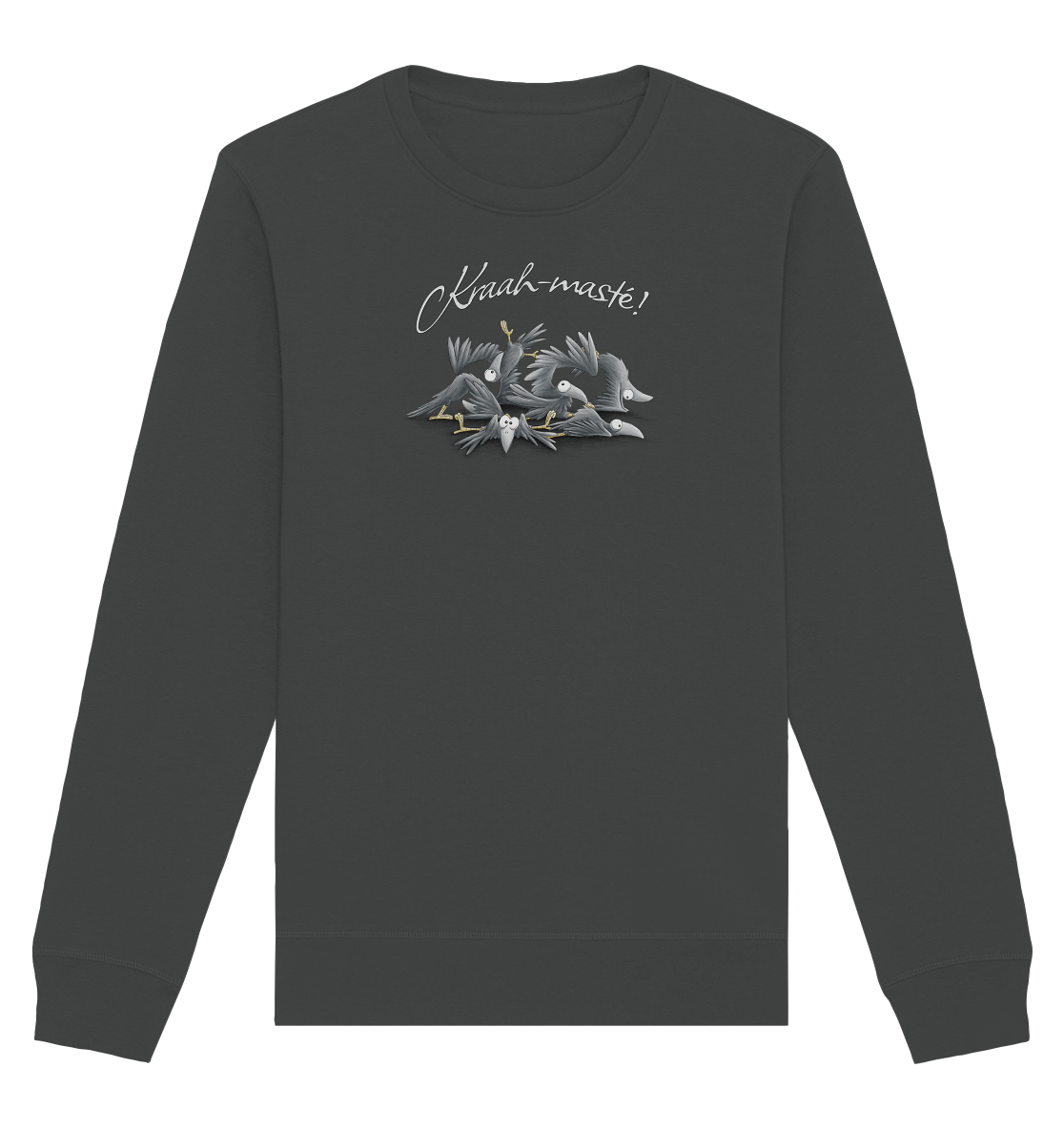 Kraah-masté! Yoga Raben Krähen - Organic Basic Unisex Sweatshirt