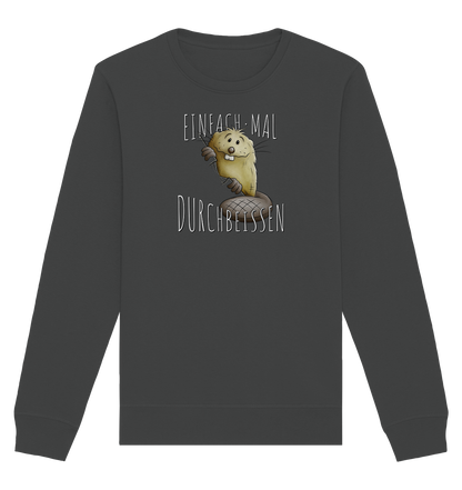 Einfach mal Durchbeissen Biber - Organic Basic Unisex Sweatshirt