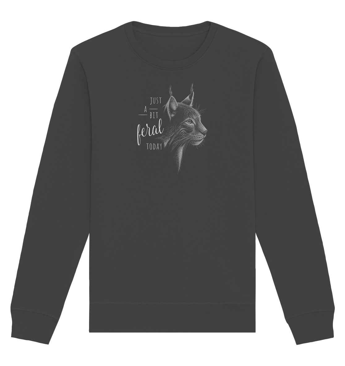 Just A Bit Feral Today! Wildkatze - Organic Basic Unisex Sweatshirt