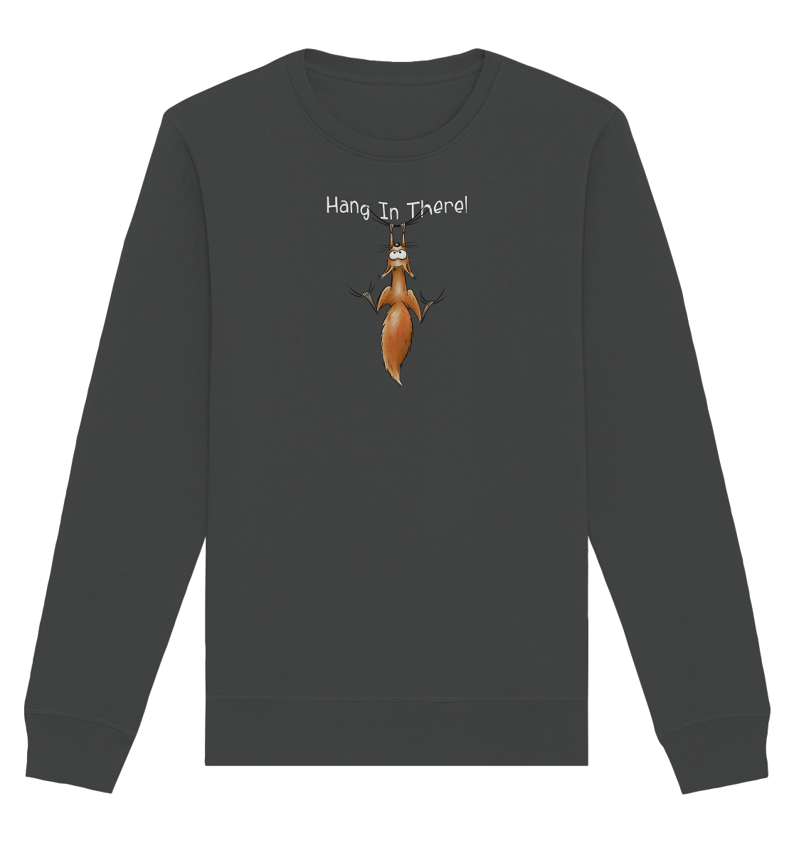 Hang In There | Lässiges Eichhörnchen - Organic Basic Unisex Sweatshirt