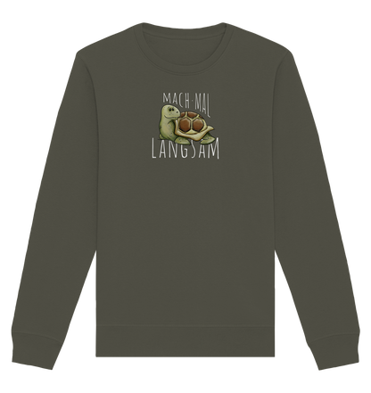 Mach mal langsam Schildkröte - Organic Basic Unisex Sweatshirt