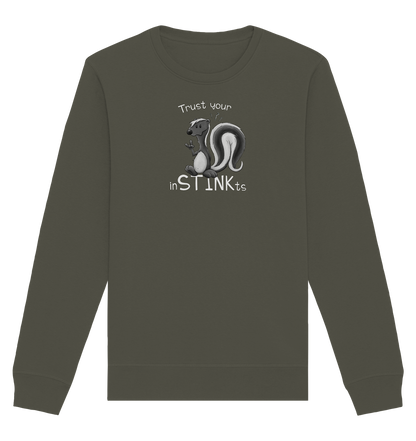 Trust Your inSTINKts Stinktier Humor - Organic Basic Unisex Sweatshirt