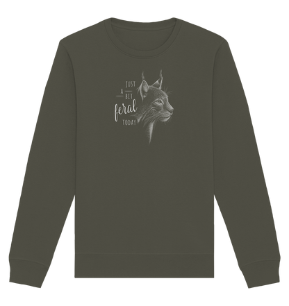 Just A Bit Feral Today! Wildkatze - Organic Basic Unisex Sweatshirt