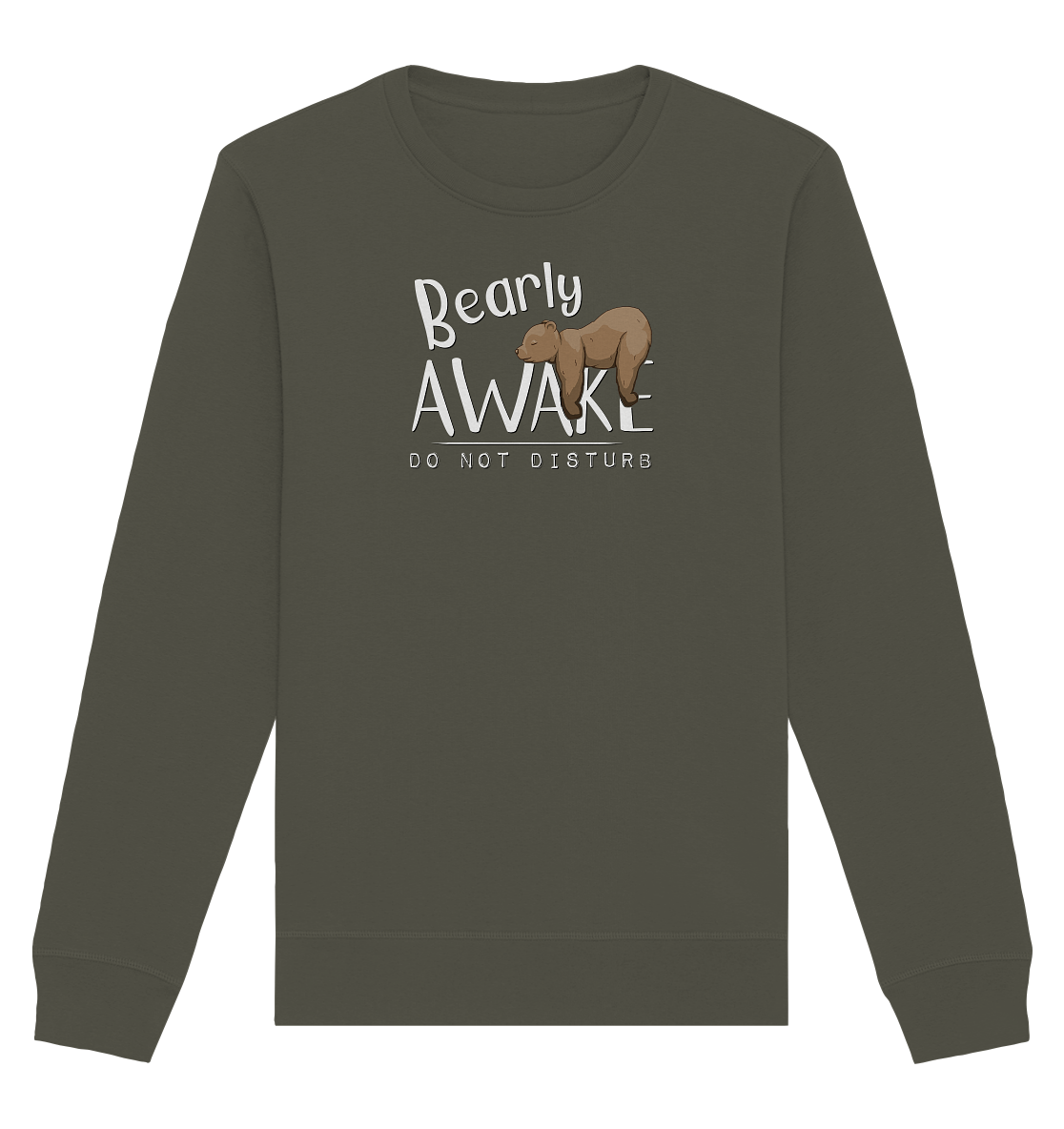 Bearly Awake Bitte nicht stören Bär - Organic Basic Unisex Sweatshirt