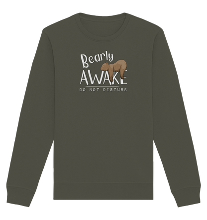 Bearly Awake Bitte nicht stören Bär - Organic Basic Unisex Sweatshirt