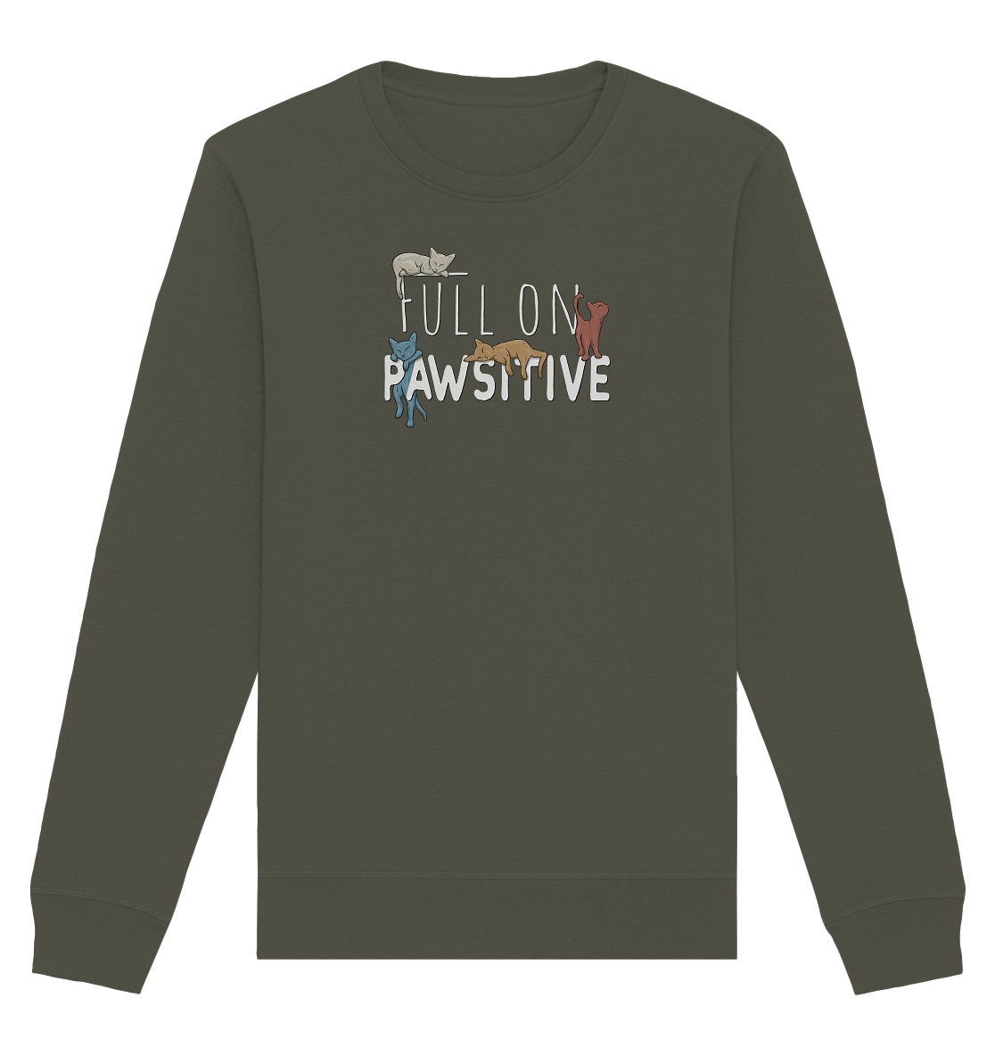 Full On Pawsitive! Gechillte Katzen - Organic Basic Unisex Sweatshirt