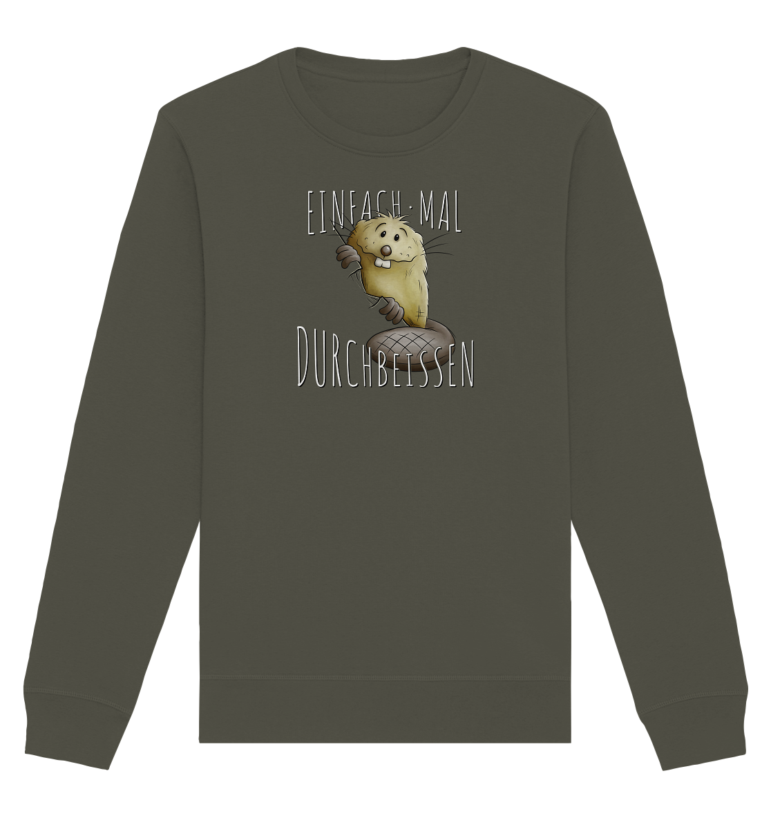 Einfach mal Durchbeissen Biber - Organic Basic Unisex Sweatshirt