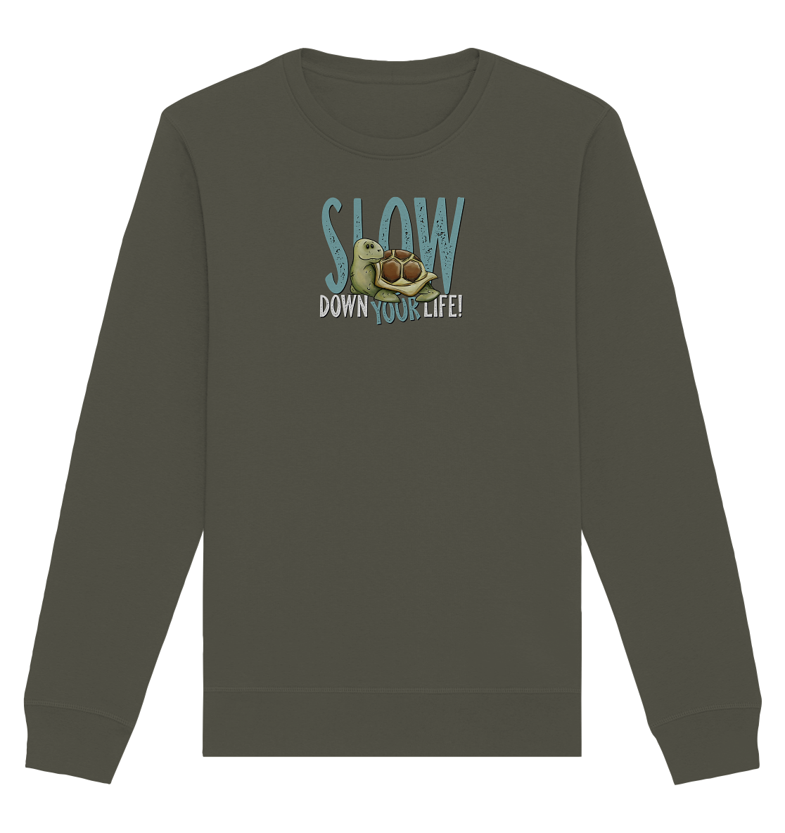 Slow Down Your Life Schildkröte - Organic Basic Unisex Sweatshirt