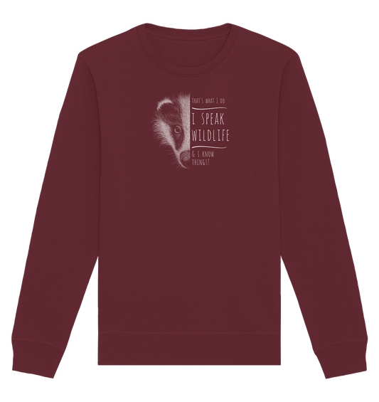 I Speak Wildlife And I Know Things! Dachs - Organic Basic Unisex Sweatshirt