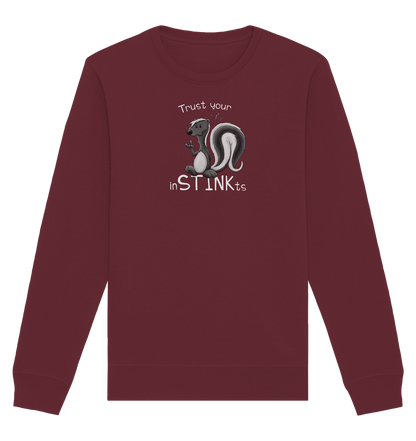 Trust Your inSTINKts Stinktier Humor - Organic Basic Unisex Sweatshirt