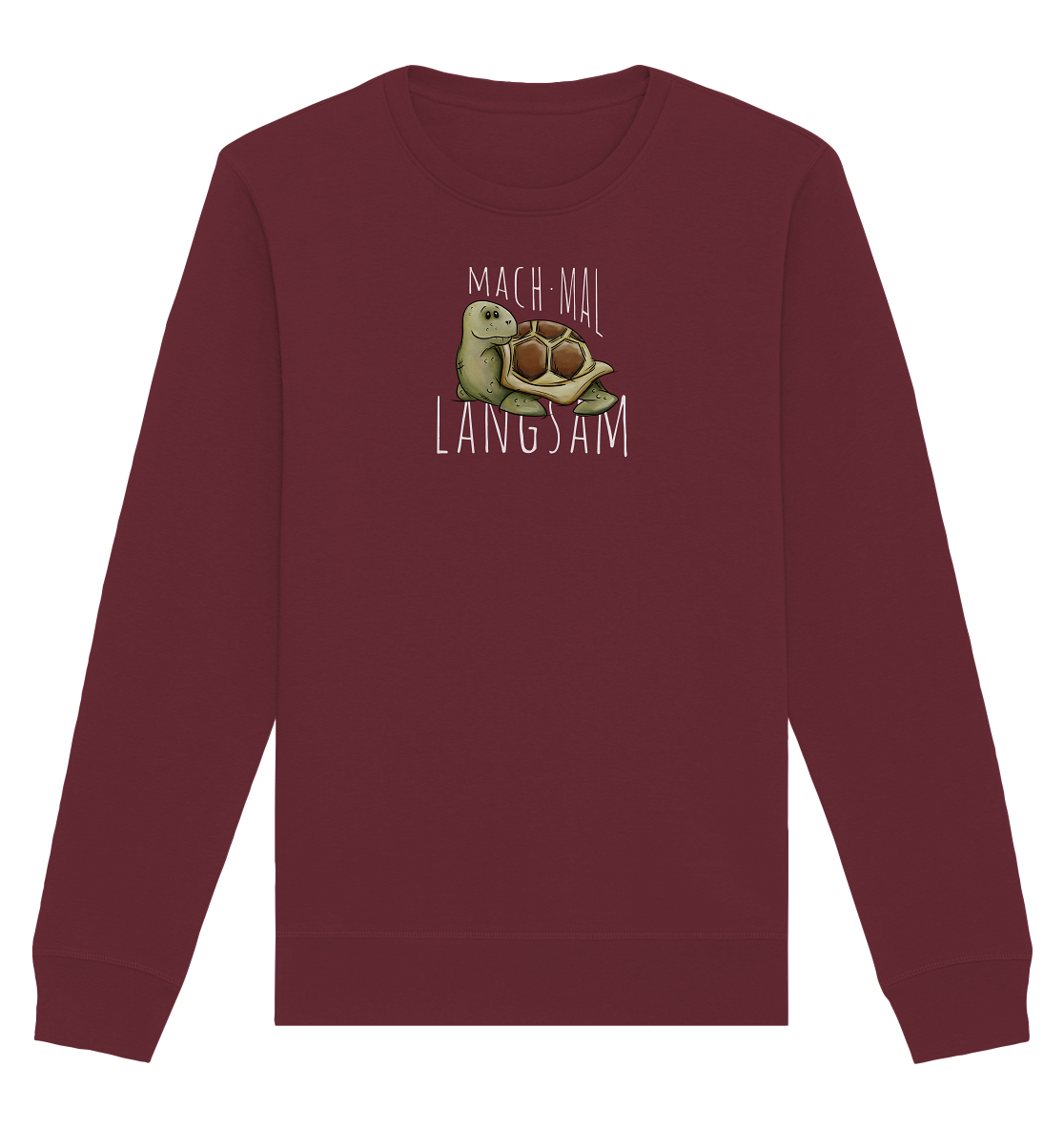 Mach mal langsam Schildkröte - Organic Basic Unisex Sweatshirt