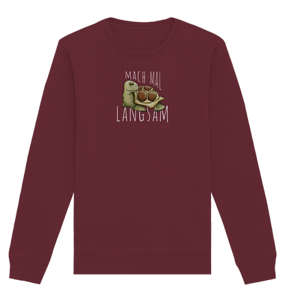 Mach mal langsam Schildkröte - Organic Basic Unisex Sweatshirt