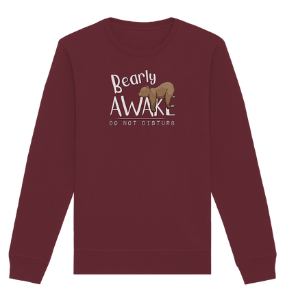 Bearly Awake Bitte nicht stören Bär - Organic Basic Unisex Sweatshirt