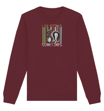 Life Stinks Sometimes Stinktier Weisheit - Organic Basic Unisex Sweatshirt